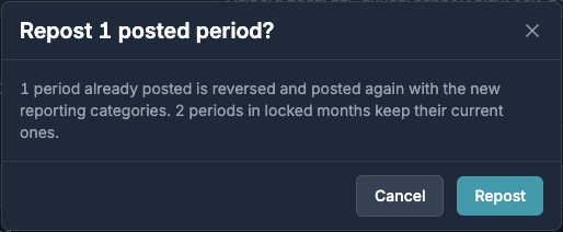 A confirmation asking to repost one posted period with the new reporting categories, while two periods in locked months keep theirs