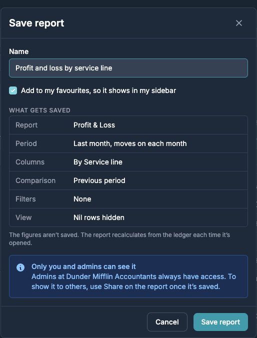 The Save report dialog with the report's name, the favourites option and what gets saved