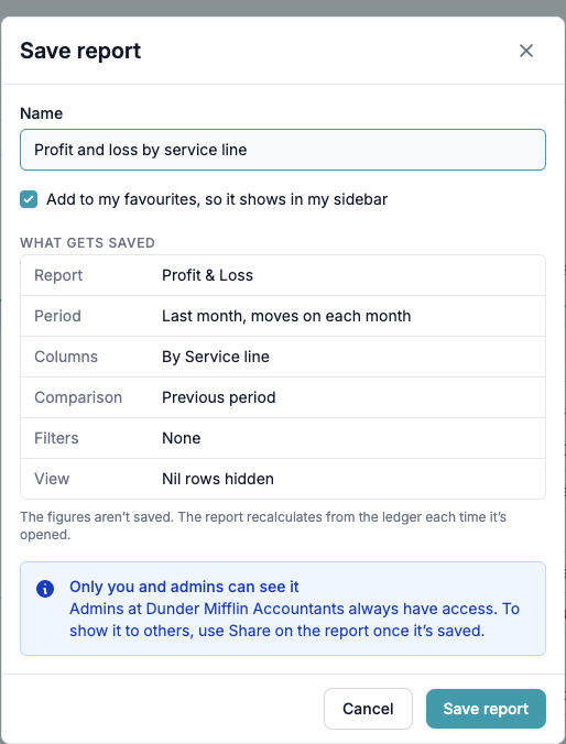 The Save report dialog with the report's name, the favourites option and what gets saved